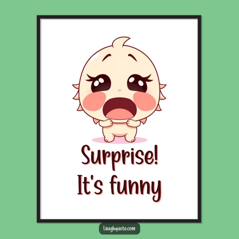 Funny Surprised Laughter Digital Art - Instant Shocking Decor, Funny Gift.