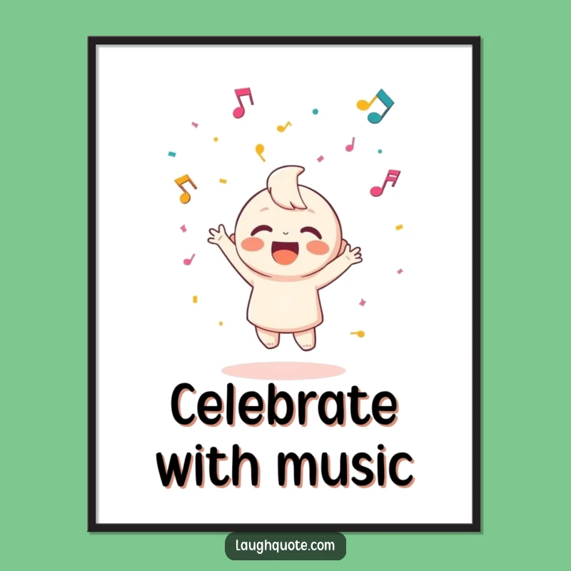 Funny Music Celebration Poster - Happy Character Art Print Gift