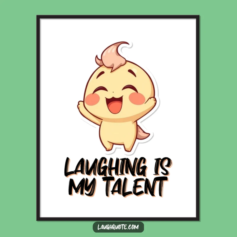 Funny Laughing Character Poster - Add Hilarious Joy to Your Walls, Gift Idea.