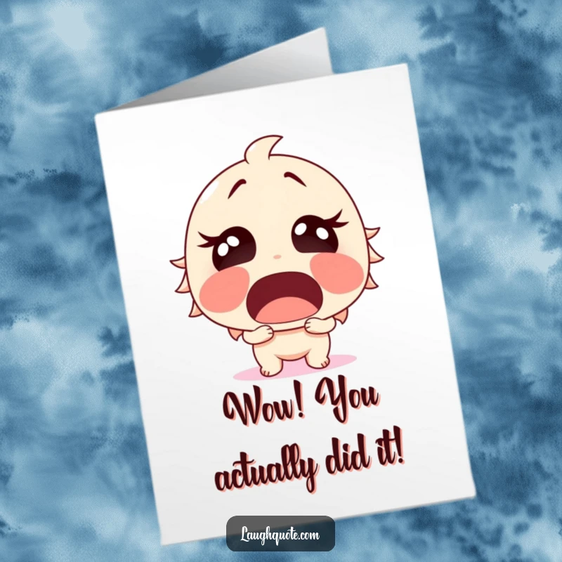 Free printable congratulations card showing a character with mouth agape, experiencing a wave of sudden, shocked laughter.