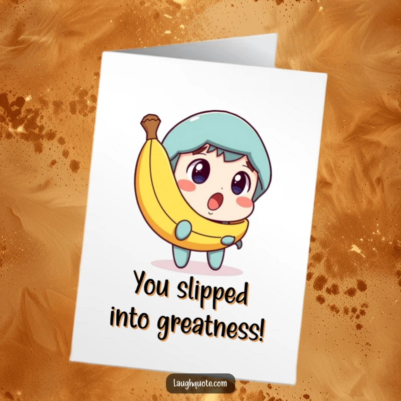 Funny free printable congratulations card: character amused by a precarious banana peel, ready for a chuckle.