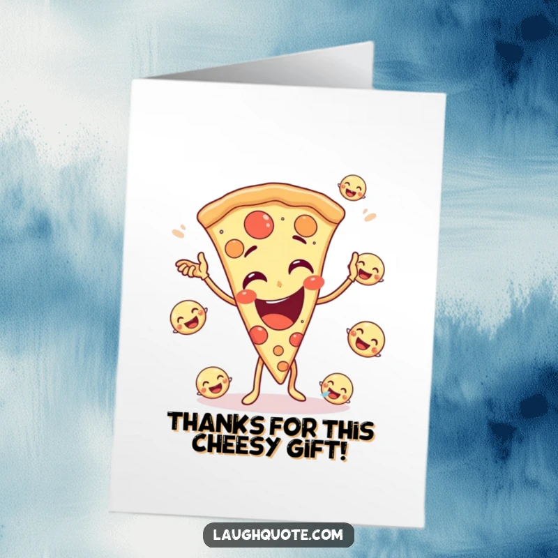 Funny Free Printable Thank You Card: A giggling pizza slice juggles laughing emojis to express thanks.